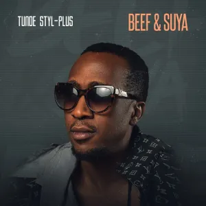Tunde Styl Plus Beef Suya mp3 download