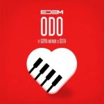 Edem Odo ft. Goya Menor Sefa Mp3 Download