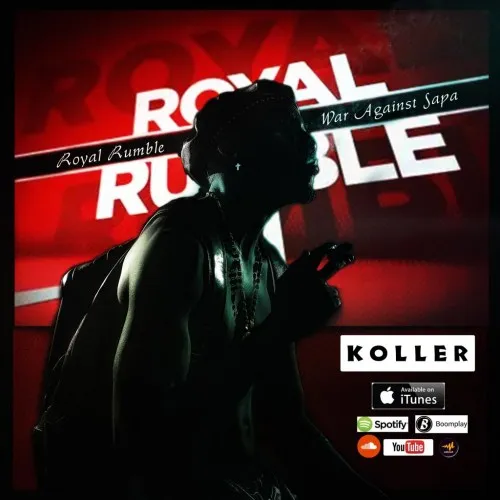 Koller Royal Rumble War Against Sapa mp3 download