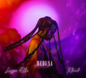 Layzee Ella Medusa Ft Khaid mp3 download