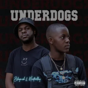 Blaqnick MasterBlaq Underdogs mp3 download
