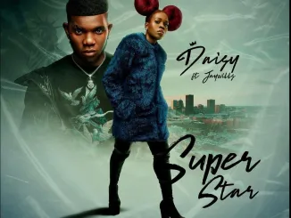 Daisy Ft. Jaywillz Superstar Mp3 Download