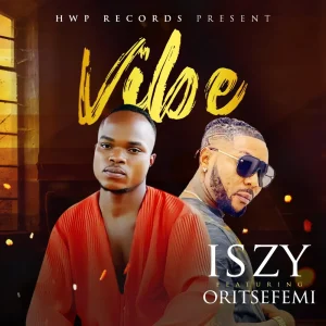 ISZY Vibe ft. Oritse Femi mp3 download