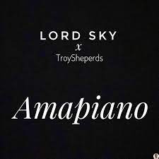 Lord Sky TroySheperds Amapiano mp3 download