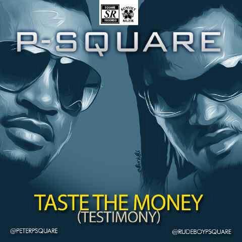 P Square Taste The Money Testimony mp3 download
