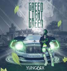 Yung6ix Green Light Green Mp3 Download