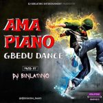DJ Binlatino Amapiano Gbedu Dance mp3 download
