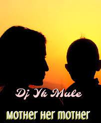 DJ YK Mother Her Mother mp3 download