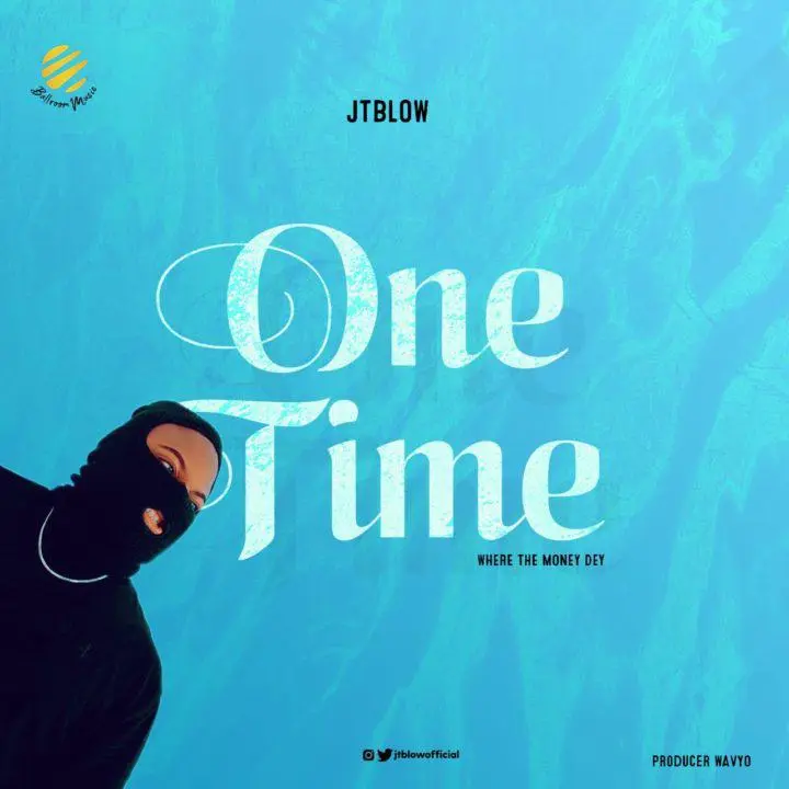 JTBlow One Time Where The Money Dey mp3 download