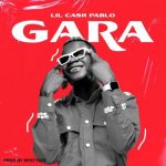 Lil Cash Pablo Gara mp3 download