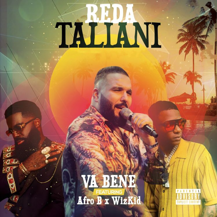 Reda Taliani Va bene Ft Afro B Wizkid mp3 download