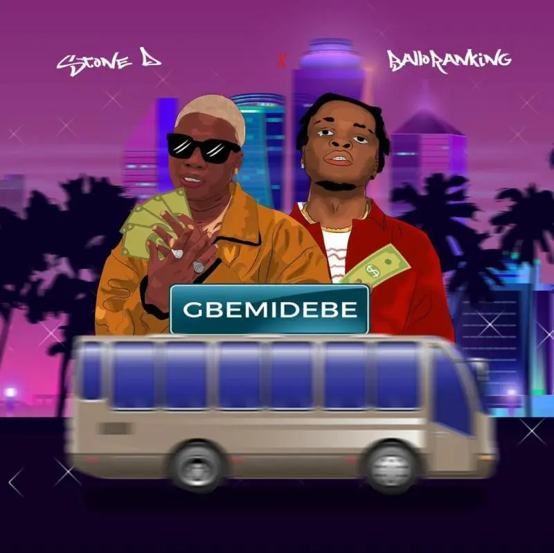 Stone D Gbemidebe Ft. Balloranking mp3 download
