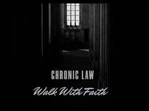 Chronic Law Walk With Faith mp3 download