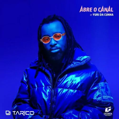 DJ Tarico ft Yuri Da Cunha Abre O Canal mp3 download