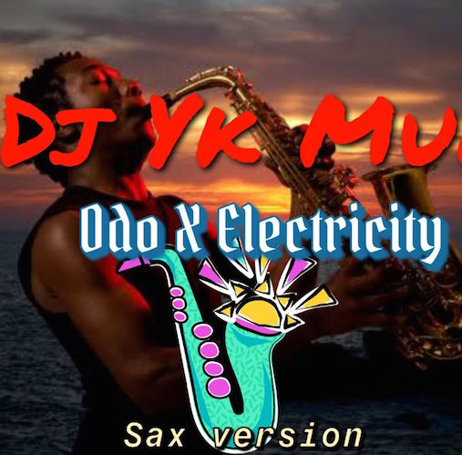 DJ YK Mule Odo X Electricity Sax Version mp3 download