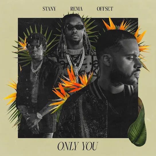 Stany Only You Ft. Rema & Offset mp3 download