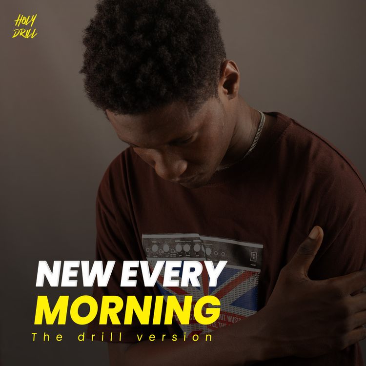 Holy Drill New Every Morning Drill Version mp3 download