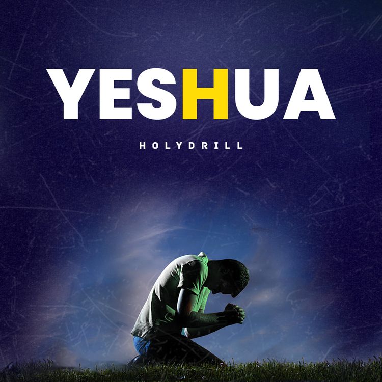 Holy Drill Yeshua mp3 download