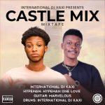 DJ Kaxi Castle Mixtape Ft. Hypeman One Love & Guitar Marvelous mp3 download