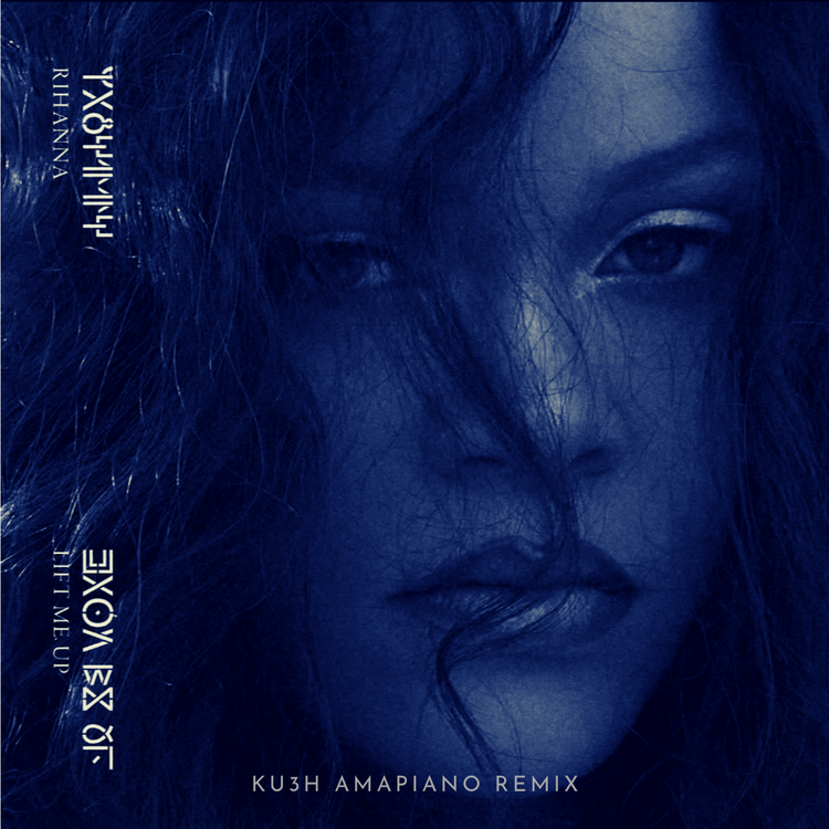 DJ Kush Rihanna Lift Me Up KU3H Amapiano Remix mp3 download