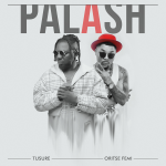 Tusure Palash ft. Oritse Femi mp3 download