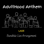 Bandhitz Adulthood Anthem (Live Arrangement) mp3 download
