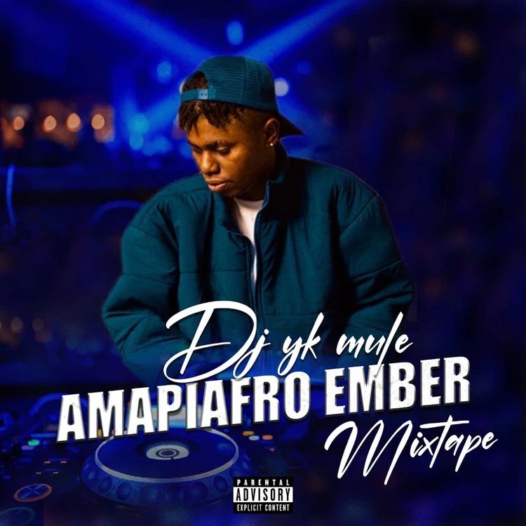 DJ YK Mule Amapiafro Ember Mixtape mp3 download