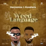 Harmonize Weed Language Ft. Konshens mp3 download