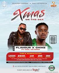 Xmas on the Sea with Flavour and Chike- the-water Live Show to take place in Nigeria this December...