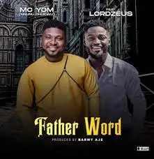 MC Yom Father Word Ft. Lord Zeus mp3 download