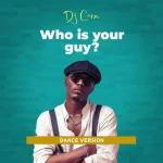 DJ CORA Who Is Your Guy (Dance Version) mp3 download