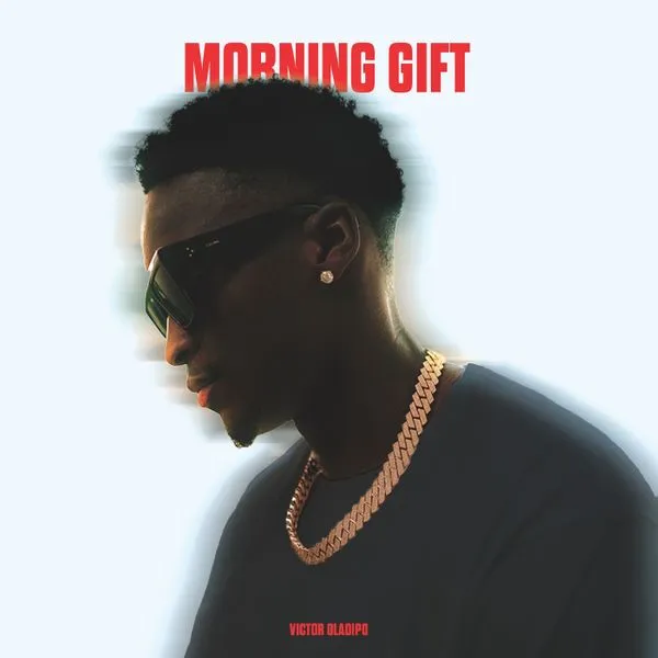 Victor Oladipo Morning Gift mp3 download