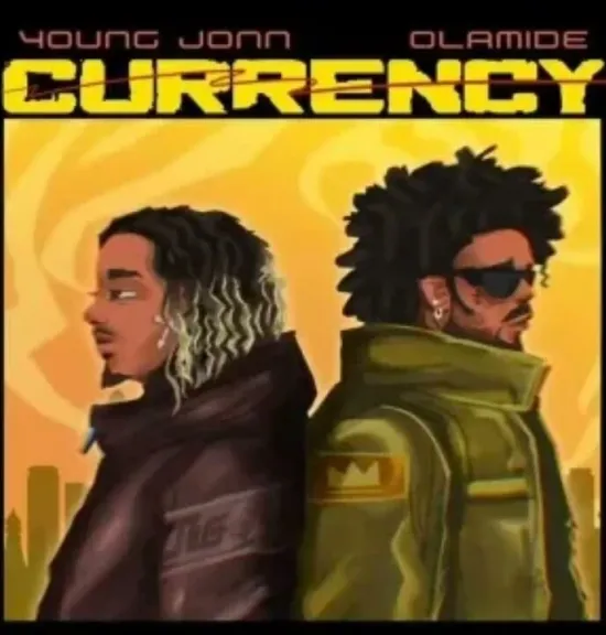 Young Jonn Currency Ft. Olamide mp3 download