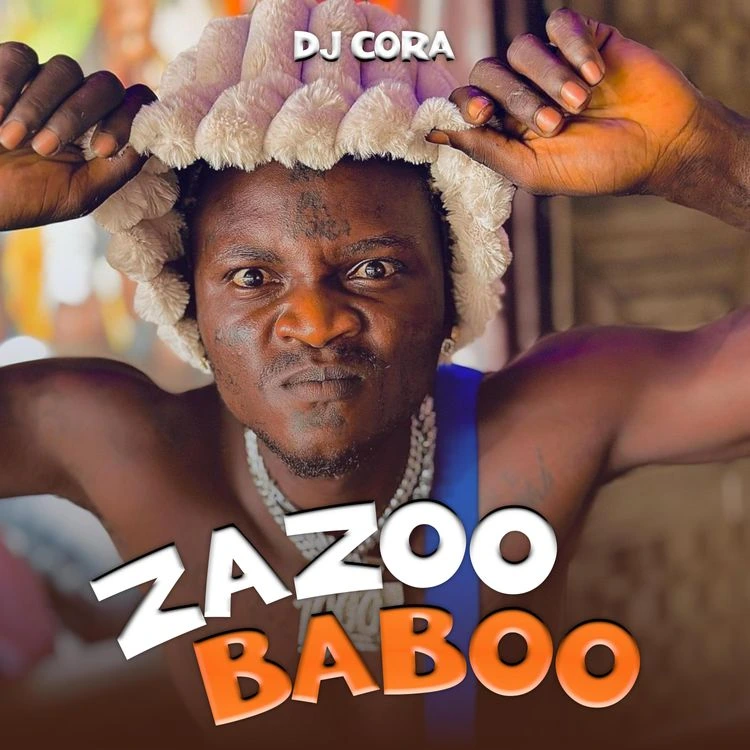 DJ CORA – Zazoo Baboo