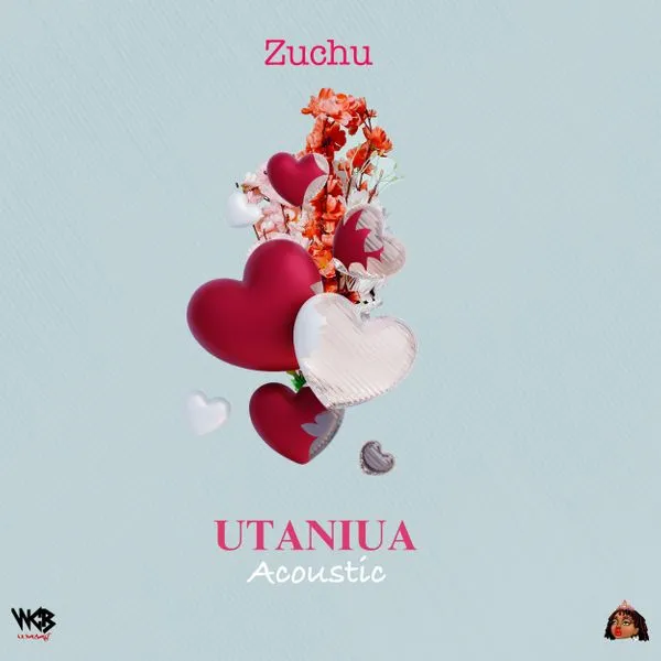 Zuchu Utaniua (Acoustic) mp3 download