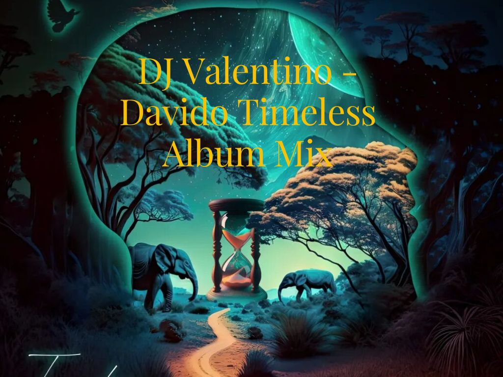 DJ Valentino - Davido Timeless Album Mix