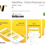 Nairaplus Loan App, How To Apply, Requirement and More