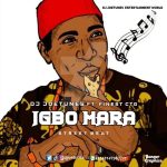 DJ Joetunes – Igbo Mara Street Beat Ft Finest CTG