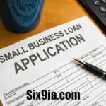 How To Apply For A Business Loan In Nigeria
