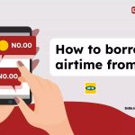How To Borrow Airtime From MTN – Step By Step Process