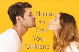 Cute Nicknames for Girlfriends