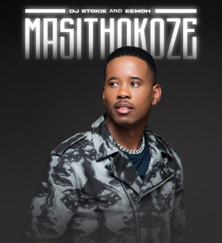 DJ Stokie – Masithokoze ft Eemoh