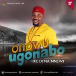 Onowu Ugonabo – Ike Di Na Nnewi