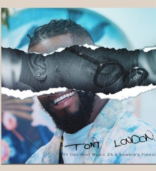 Tom London – Tom London ft Optimist Music ZA & Soweto's