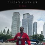 Dj Fonzi – Di Bag ft Leon Lee