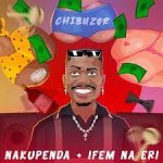 Chibuzor – Ifem Na Eri