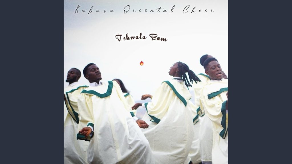 Kabusa Oriental Choir-Tshwala Bam (Choir Version)