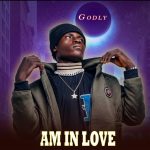 Godly – Am In Love