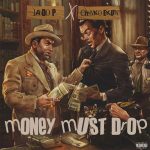 Jaido P – MMD (Money Must Drop) ft. Chinko Ekun