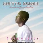 Naemyshine – Ghetto Gospel (MHFP)